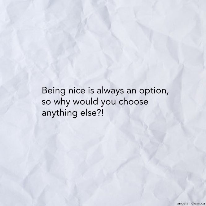 Being nice is always an option Instagrammable graphic