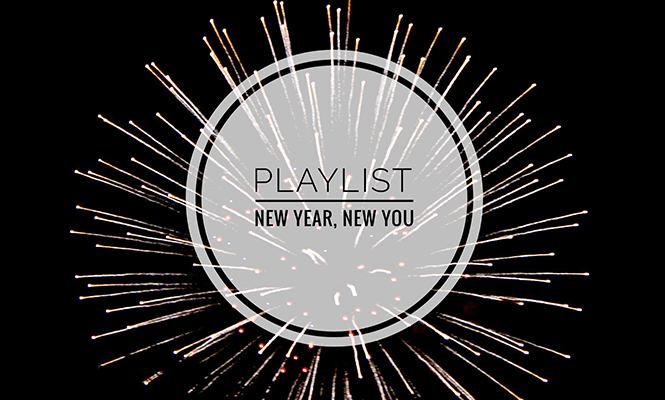 January Playlist - New Year, New You